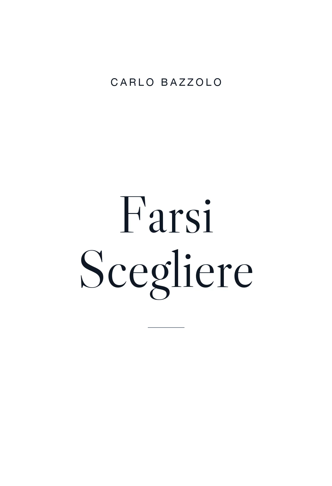 Copertina del libro Farsi Scegliere di Carlo Bazzolo